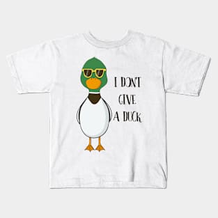 I Don't Give A Duck- Funny Duck Gift Kids T-Shirt